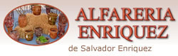 Alfareria Enriquez de Salvador Enriquez - haga clic aqui